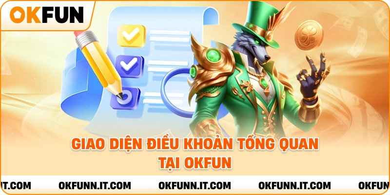 Giao diện điều khoản tổng quan tại Okfun